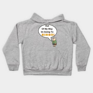 Out Of My Way Im Going To Bingo Kids Hoodie